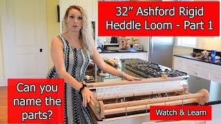 Whats that called 32 inch Ashford Rigid Heddle Loom  Emily shows you the names of each part [upl. by Laine]