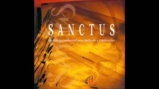 Sanctus  Música Instrumental Católica [upl. by Neliak]