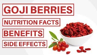 Goji Berries Nutrition Facts Health Benefits amp Side Effects Chinese Wolfberry Fruit [upl. by Mulloy]