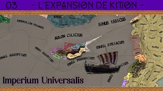 FR EU4 LP IMPERIUM UNIVERSALIS  Lexpansion de KITION  Ep3 [upl. by Aro]