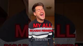 My All  Ricardo Ferreira male cover Highest male Vocal HD [upl. by Ecnerol]