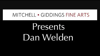 Mitchell Giddings Fine Arts Dan Welden [upl. by Cirded164]