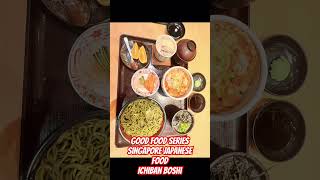 Good Food Series Singapore Japanese Food ICHIBAN BOSHI [upl. by Otrebmal216]