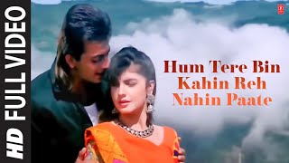 Hum Tere Bin Kahin Reh Nahin Paate Full Song Film  Sadak [upl. by Litnahc306]