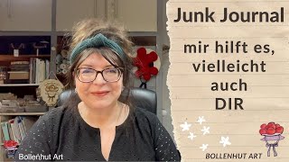 Junk Journal mir hilft es vielleicht auch DIR Begriffserklärung und Beispiele ❤️ Bollenhut Art [upl. by Dosia]