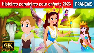 Histoires populaires pour enfants 2023  Histoire Pour Sendormir  Contes De Fées en Français [upl. by Aural]