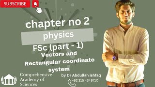 Physics 1st year chp 2  introductory lec  vector and rectangular coordinate system  lec 1 [upl. by Dorothee632]