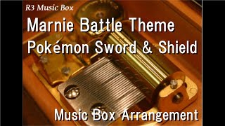 Marnie Battle ThemePokémon Sword amp Shield Music Box [upl. by Aramoix987]