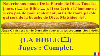 📖 LA BIBLE 📖 Juges  Livre audio 🍞 Jésus leur dit  Je suis le pain de vie Jean 635 [upl. by Anitel]