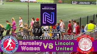 Barnsley Women 40 Lincoln United FA Women’s National League 17112024 4K [upl. by Callum]