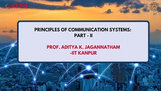 Principles of Communication Systems Part  II  Introduction  Prof Aditya K Jagannatham [upl. by Corine155]