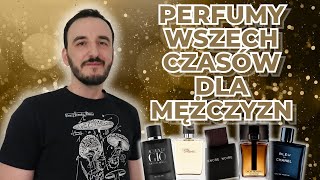 PERFUMY WSZECH CZASÓW DLA MĘŻCZYZN WG PORTALU FRAGRANTICA  NAJLEPSZE PERFUMY MĘSKIE [upl. by Adnerb]