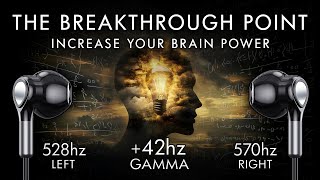 The Breakthrough Point  42 Hz Gamma Binaural Beat  Increase Your Brain Power [upl. by Kirenoj]