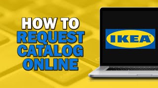 How to Request an IKEA Catalog Online Quick Tutorial [upl. by Haropizt]