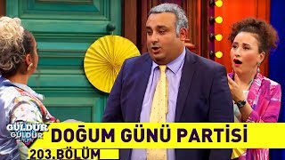 Güldür Güldür Show 203Bölüm  Doğum Günü Partisi [upl. by Adiasteb]