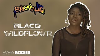 Blacqwildflowr  Speak Up Poetry Series Season 1 [upl. by Aurelie]