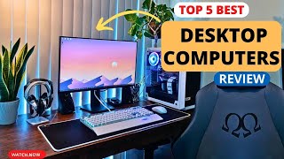 Top 5 Best Desktop Computers Of The Year 2023 best [upl. by Valaria]