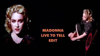 Madonna  Live To Tell  Edit [upl. by Araf]