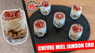 CHEVRE MIEL JAMBON VERRINE SALEE APERITIF RAPIDE A EFFECTUER ENTREE DELICIEUSE [upl. by Euqinom]