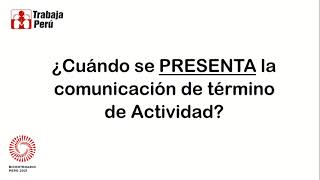 COMUNICACIÓN DE TERMINO DE ACTIVIDAD DE INTERVENCIÓN INMEDIATA  TRABAJA PERÚ [upl. by Sherlock]