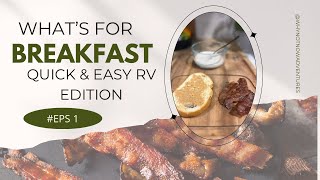 WHATS FOR BREAKFAST RV EDITION quick easy breakfast [upl. by Julide]