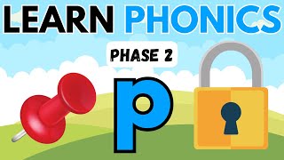 Phonics Letter Sound p words  Phase 2  Phonics for Kids  Learn to Read  Alphabet Sounds [upl. by Nathanael]