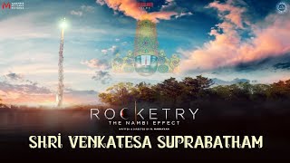 ROCKETRYS SRI VENKATESA SUPRABATHAM  FULL SONG [upl. by Leahcimdivad]