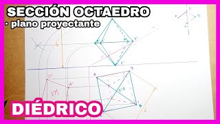 DIÉDRICO  sección🪓 y verdadera magnitud OCTAEDRO [upl. by Hiroshi]