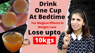 BedTime Drink for Weight Loss  21 Days Challenge  Indian Ayurvedic Night Tea Recipe  Hindi [upl. by Avra49]