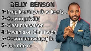 Delly Benson  Tande Mizik Sa Yo Oumenm Ki Ta Vle Pèdi Espwa  Compilation Évangélique [upl. by Waters424]