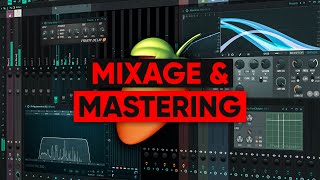 COMMENT MIXER ET MASTERISER SA PROD SUR FL STUDIO Tutoriel FL Studio [upl. by Cornelie]