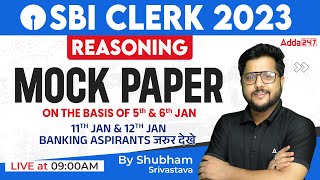 SBI Clerk 2023  Reasoning Mock Paper Based On 5th amp 6th Jan  Reasoning By Shubham Srivastava [upl. by Jegar]