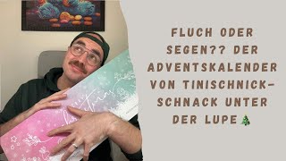 Fluch oder Segen Der Adventskalender von Tinischnickschnack unter der Lupe🎄 [upl. by Lyndsey]