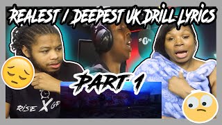 Realest  Deepest UK Drill Lyrics Part 1 REACTION [upl. by Smukler]