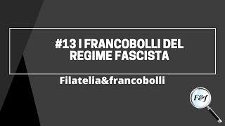 I FRANCOBOLLI DEL REGIME FASCISTA  Filateliaampfrancobolli 🔍 [upl. by Enahsed]