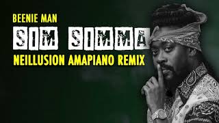 Beenie Man  Sim Simma Amapiano Remix  Neillusion [upl. by Uis]