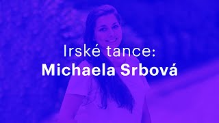 Irské tance s Michaelou Srbovou [upl. by Bortz357]