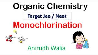 monochloro  Organic chemistry  monochlorination  anirudh walia  jee 2020  jee main [upl. by Mannes]