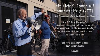 Mit Michael Cramer am 31 August 2024 auf Mauerstreifzug VIII  Part 4 [upl. by Brownson]