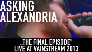 Asking Alexandria  The final Episode  Official Livevideo  Vainstream 2013 [upl. by Hedda]