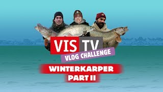 VIS TV Vlog Challenge 1  Winterkarper  Part II [upl. by Gruver]