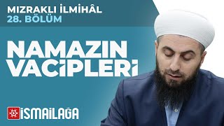 Mızraklı İlmihal 28 Namazın Vacipleri  Ahmed Polat Hoca Efendi [upl. by Bloxberg]