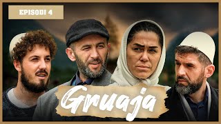 Traditat Shqiptare  GRUAJA  Episodi 4 [upl. by Shoshanna]