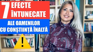 7 EFECTE INTUNECATE ALE OAMENILOR CU CONSTIINTA INALTA [upl. by Ajiam]