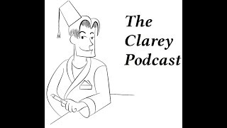 The Clarey Podcast Episode 268 [upl. by Ethbinium32]