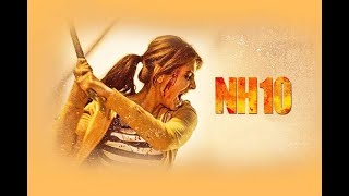 NH10  Movie Review  Anupama Chopra [upl. by Luas]