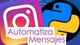 Envía mensajes de Instagram automáticamente Spam Bot mediante Python  AVM [upl. by Bay618]