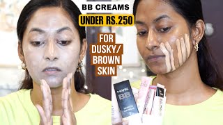 Trying BB CREAMS UNDER Rs250 for Dusky Brown Indian skintones 🤎 [upl. by Barolet]