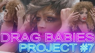 DRAG BABIES Project 7 quotWig Partyquot [upl. by Jelks483]