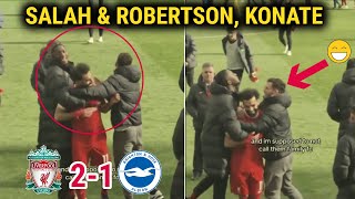 Watch what happened between Salah and the duo Konate amp Robertson after FT Liverpool vs Brighton 21 [upl. by Franciskus]